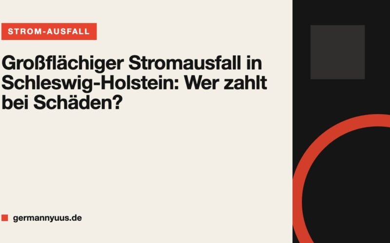 Großflächiger Stromausfall in Schleswig-Holstein: Wer zahlt bei Schäden?